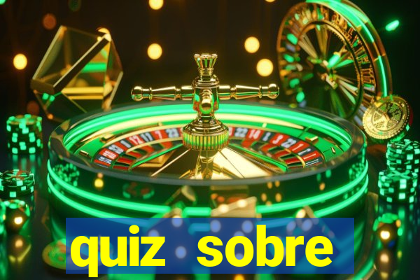 quiz sobre conhecimentos gerais